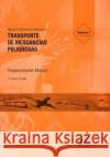Recomendaciones Relativas Al Transporte de Mercancias Peligrosas : Reglamentacion Modelo - Decimoseptima Edicion Revisada United Nations 9789213390450 United Nations