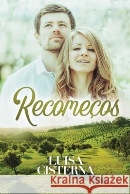 Recomeços Cisterna, Luisa 9781092865623 Independently Published - książka