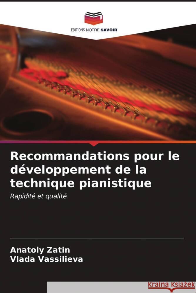 Recommandations pour le développement de la technique pianistique Zatin, Anatoly, Vassilieva, Vlada 9786206555568 Editions Notre Savoir - książka