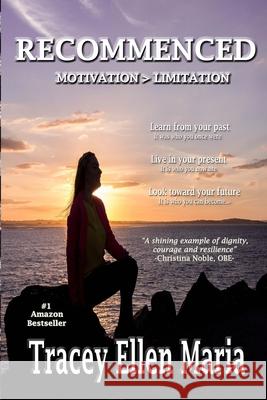 Recommenced: Motivation > Limitation Tracey Ellen Maria 9781547292820 Createspace Independent Publishing Platform - książka