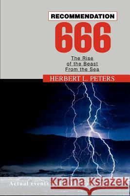 Recommendation 666: The Rise of the Beast from the Sea Peters, Herbert L. 9780595288717 iUniverse - książka