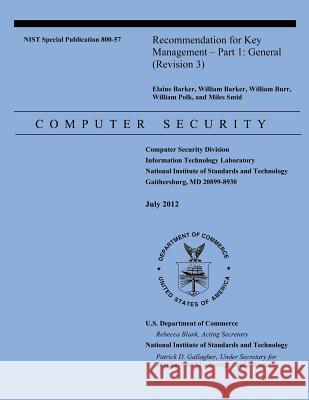 Recommendation for Key Management - Part 1 General (Revision 3) Elaine Barker William Barker William Burr 9781499160222 Createspace - książka