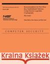 Recommendation for Pair-Wise Key Establishment Schemes Using Discrete Logarithm Cryptography (Revised) National Institute of Standards and Tech Elaine Barker Don Johnson 9781495447501 Createspace