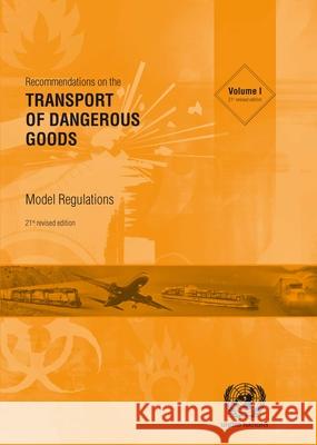 Recommendations on the Transport of Dangerous Goods: Model Regulations: Model Regulations United Nations Publications 9789211391688 Eurospan (JL) - książka