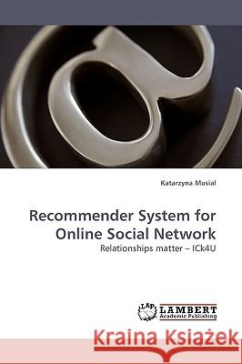 Recommender System for Online Social Network  9783838315645 LAP Lambert Academic Publishing AG & Co KG - książka