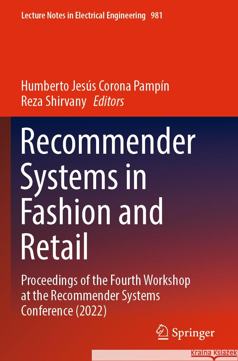 Recommender Systems in Fashion and Retail: Proceedings of the Fourth Workshop at the Recommender Systems Conference (2022) Humberto Jes?s Coron Reza Shirvany 9783031221941 Springer - książka