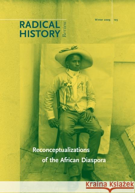 Reconceptualizations of the African Diaspora Erica Ball Melina Pappademos Michelle Ann Stephens 9780822366966 Duke University Press - książka