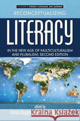 Reconceptualizing Literacy in the New Age of Multiculturalism and Pluralism, 2nd Edition Patricia Ruggiano Schmidt Althier M. Lazar  9781681232393 Information Age Publishing - książka