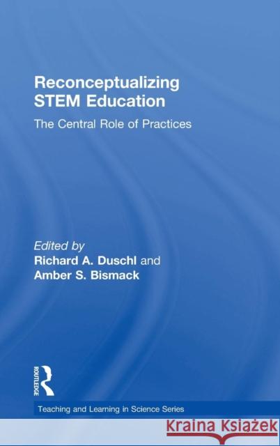 Reconceptualizing Stem Education: The Central Role of Practices  9781138901032 Taylor & Francis Group - książka