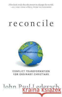 Reconcile: Conflict Transformation for Ordinary Christians John Paul Lederach 9780836199031 Herald Press (VA) - książka