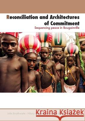 Reconciliation and Architectures of Commitment: Sequencing peace in Bougainville John Braithwaite Hilary Charlesworth Peter Reddy 9781921666681 Anu Press - książka