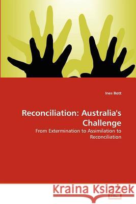Reconciliation: Australia's Challenge Bott, Ines 9783639379518 VDM Verlag - książka
