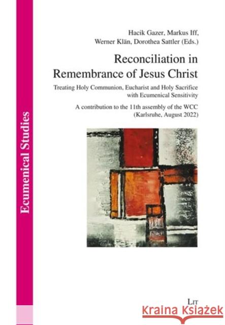 Reconciliation in Remembrance of Jesus Christ  9783643915108 LIT Verlag - książka