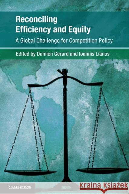 Reconciling Efficiency and Equity: A Global Challenge for Competition Policy Gerard, Damien 9781108702881 Cambridge University Press - książka