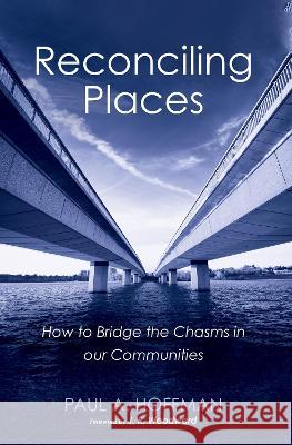 Reconciling Places Paul A. Hoffman J. R. Woodward 9781532651236 Cascade Books - książka