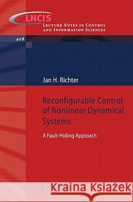 Reconfigurable Control of Nonlinear Dynamical Systems: A Fault-Hiding Approach Richter, Jan H. 9783642176272 Not Avail - książka