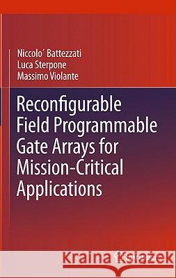 Reconfigurable Field Programmable Gate Arrays for Mission-Critical Applications Niccolo? Battezzati Luca Sterpone Massimo Violante 9781441975942 Not Avail - książka