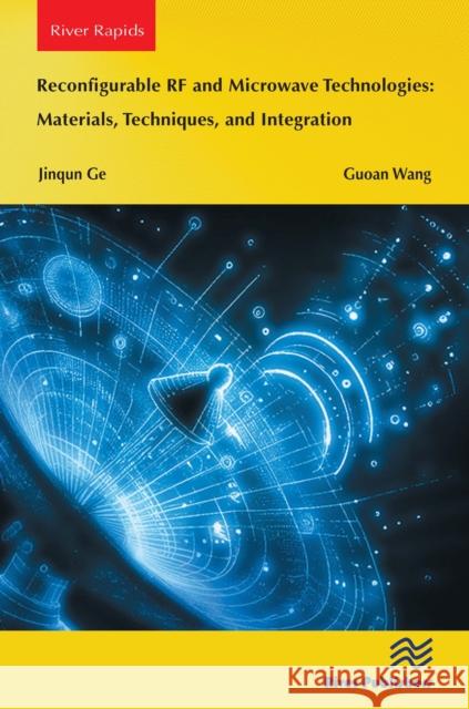 Reconfigurable RF and Microwave Technologies: Materials, Techniques, and Integration Guoan Wang 9788770047883 River Publishers - książka