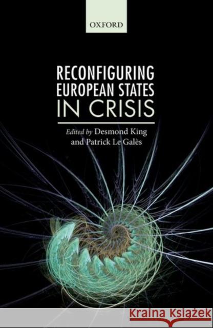 Reconfiguring European States in Crisis Patrick L Desmond King 9780198793373 Oxford University Press, USA - książka