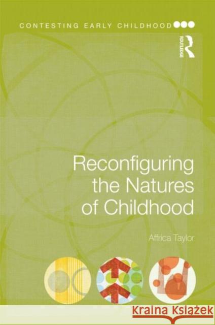 Reconfiguring the Natures of Childhood Affrica Taylor 9780415687720  - książka