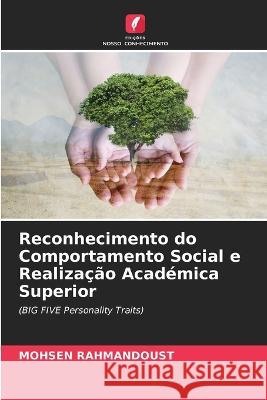 Reconhecimento do Comportamento Social e Realização Académica Superior Mohsen Rahmandoust 9786202949798 Edicoes Nosso Conhecimento - książka