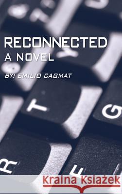 Reconnected Cagmat, Emilio 9781481729048 Authorhouse - książka