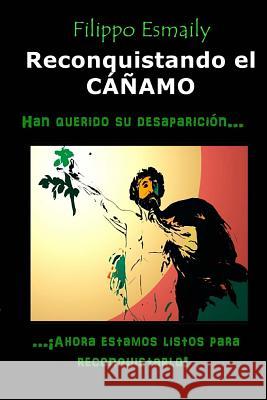 Reconquistando el CÁÑAMO: Han querido su desaparición?...¡ahora estamos listos para reconquistarlo! Martinez, Leticia Alonso 9781500286156 Createspace - książka