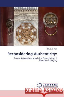 Reconsidering Authenticity Tam Ida D. K. 9783659143588 LAP Lambert Academic Publishing - książka