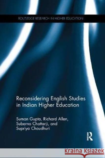 Reconsidering English Studies in Indian Higher Education Suman Gupta Richard Allen Subarno Chattarji 9781138575844 Routledge - książka