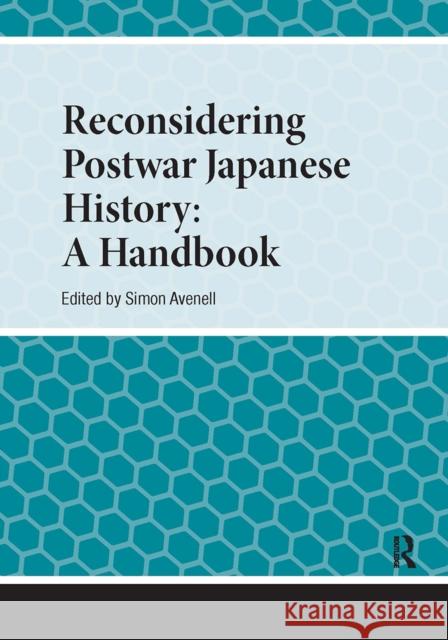 Reconsidering Postwar Japanese History: A Handbook Simon Avenell 9781041184966 Routledge - książka
