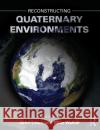 Reconstructing Quaternary Environments J. John Lowe Mike Walker 9780131274686 Pearson Education (US)