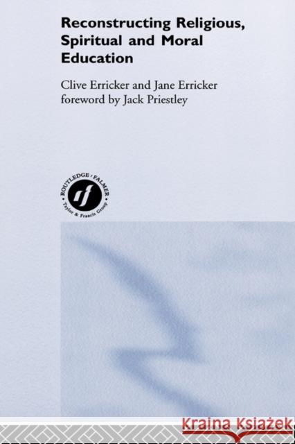 Reconstructing Religious, Spiritual and Moral Education Clive Erricker 9780415189460  - książka