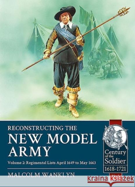 Reconstructing the New Model Army: Volume 2: 1649-1663 Malcolm Wanklyn 9781910777886 Helion & Company - książka