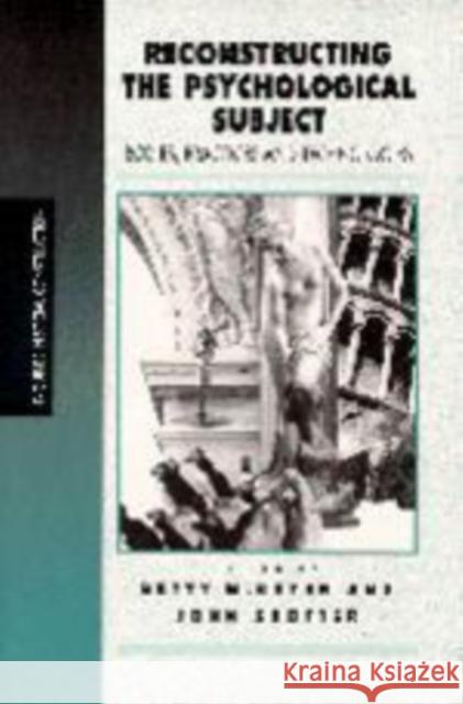 Reconstructing the Psychological Subject: Bodies, Practices, and Technologies Bayer, Betty 9780803976139 SAGE PUBLICATIONS LTD - książka