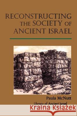 Reconstructing the Society of Ancient Israel McNutt 9780664222659 Westminster John Knox Press - książka