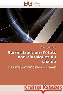 Reconstruction d''�tats Non-Classiques Du Champ Deleglise-S 9786131512223 Omniscriptum - książka