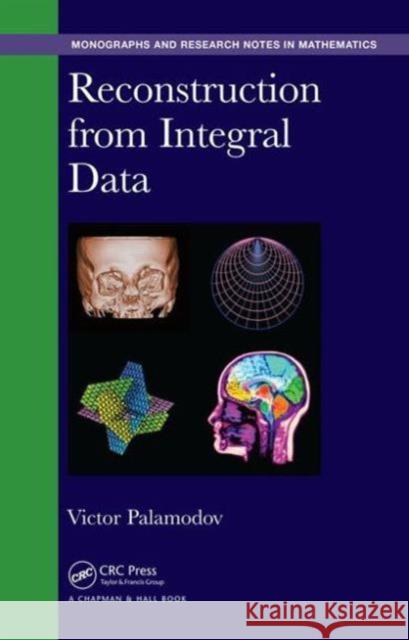 Reconstruction from Integral Data Victor Palamodov 9781498710107 CRC Press - książka