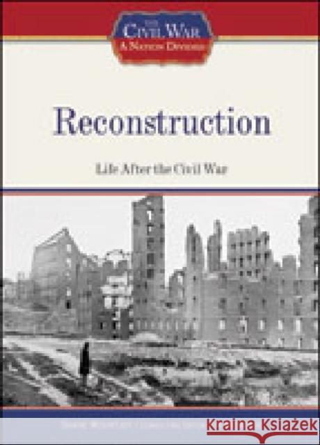 Reconstruction: Life After the Civil War McNeese, Tim 9781604130355 Chelsea House Publications - książka
