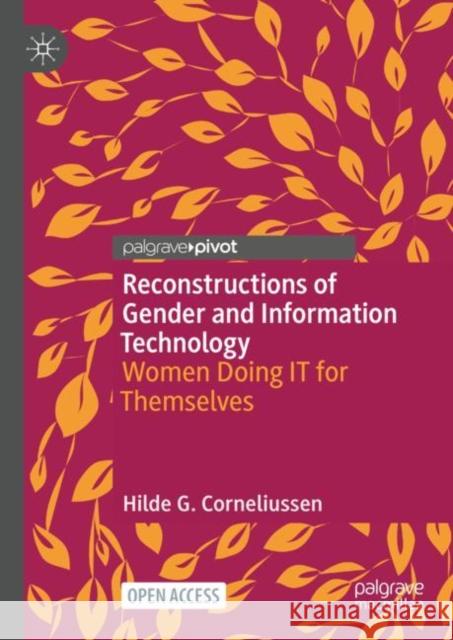 Reconstructions of Gender and Information Technology Hilde G. Corneliussen 9789819951864 Springer Verlag, Singapore - książka