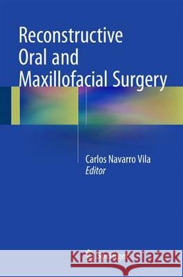 Reconstructive Oral and Maxillofacial Surgery Carlos Navarr 9783319204864 Springer - książka