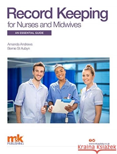 Record Keeping for Nurses and Midwives: An essential guide Amanda Andrews 9781905539253 M&K Update Ltd - książka