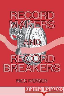 Record Makers and Record Breakers Nick Iversen 9780824604721 Jonathan David Publishers - książka