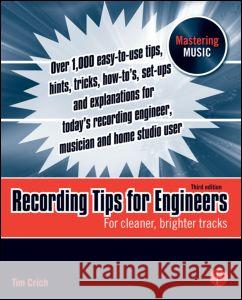 Recording Tips for Engineers Tim Crich 9780240521763  - książka