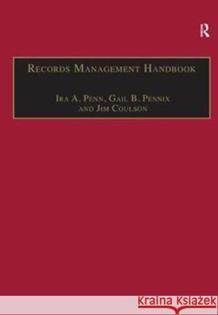 Records Management Handbook Ira A. Penn 9781138439580 Taylor and Francis - książka