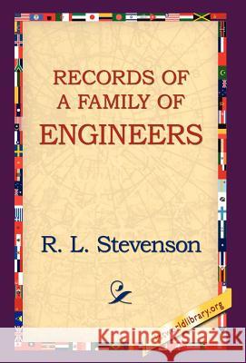 Records of a Family of Engineers Robert Louis Stevenson 9781421808604 1st World Library - książka