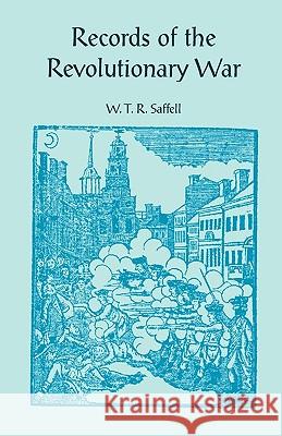 Records of the Revolutionary War W. T. R. Saffell 9780788412226  - książka
