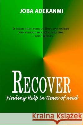 Recover: Finding Help in Times of Need Joba Adekanmi 9781914528057 Impact Publishing House - książka