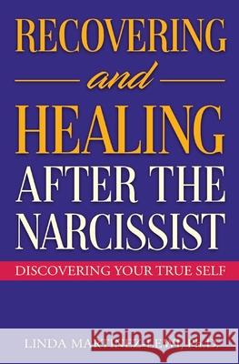 Recovering and Healing After the Narcissist Linda Martinez-Lewi 9780692473801 Surrey Publishing - książka