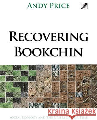 Recovering Bookchin: Social Ecology and the Crises of Our Time Andy Price 9788293064169 New Compass Press - książka