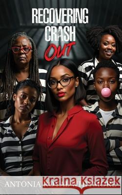 Recovering Crash Out Antonia Roya 9781962117272 Publack Library Publishing - książka